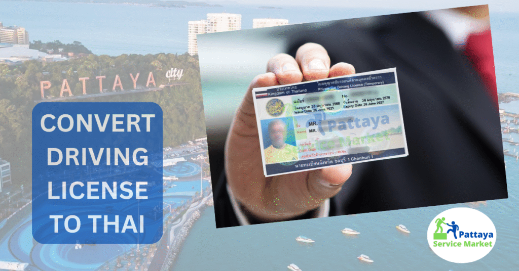 convert driving license pattaya