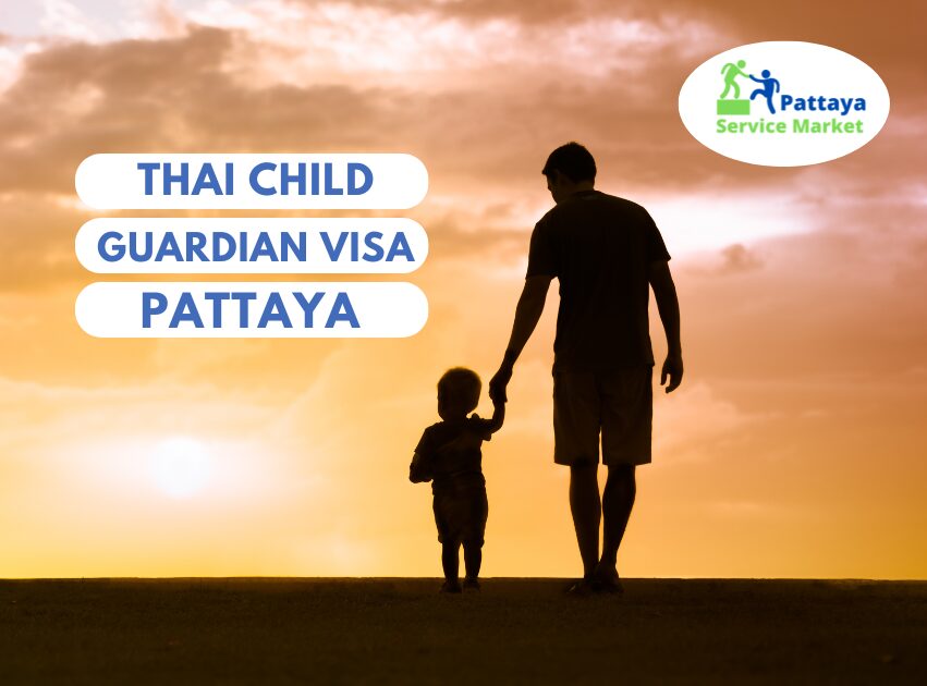 Thai child guardian visa Pattaya